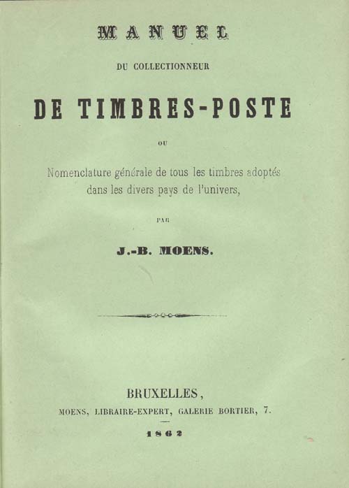 The History of Stamp Collecting Part 16 – J.B. Moens’s Publications